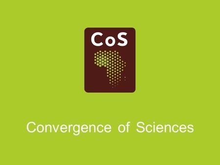 Convergence of Sciences. Facilitating institutional change in West Africa: The CoS-SIS Experience S. Adjei-Nsiah 1, O. Sakyi-Dawson 2 and Laurens Klerkx.