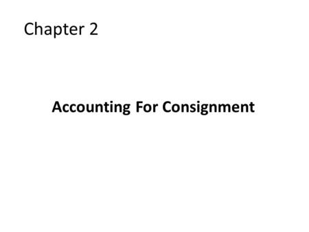 Accounting For Consignment