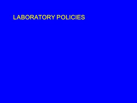 LABORATORY POLICIES. Know location of Fire extinguishers Eye wash stations Safety showers Exits.