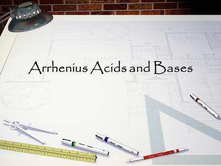 Arrhenius Acids and Bases. Arrhenius acid = acid that produces H+ in aqueous solutions Arrhenius base= base that produces OH- in aqueous solutions.