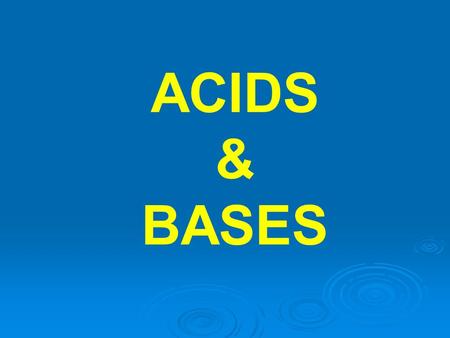 ACIDS & BASES Arrhenius Theory 1. in aqueous solution 2. Acid: produces H + 3. Base: produces OH -