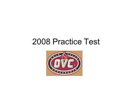 2008 Practice Test. 22. Team A kicks a successful field goal to tie the game on the last timed down of regulation. The team B defensive end commits a.