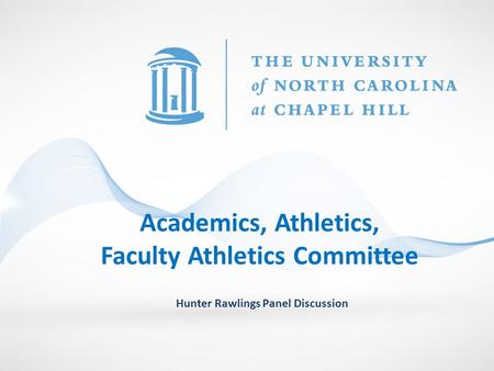 Academics, Athletics, Faculty Athletics Committee Hunter Rawlings Panel Discussion.