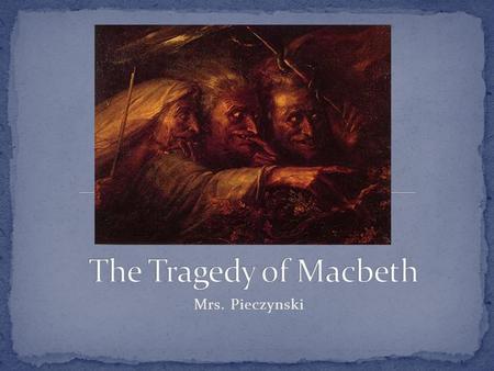 Mrs. Pieczynski. A narrative literary work depicting serious and important events, in which the protagonist comes to an unhappy end The protagonist is.