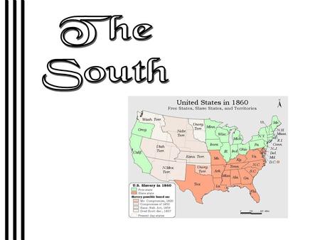 Less populated than the NorthLess populated than the North Smaller cities, people mostly lived on farms that were spread out across the land.Smaller cities,