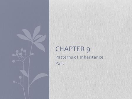 Patterns of Inheritance Part 1 CHAPTER 9. Why Study Genetics? Cystic fibrosis is the most common fatal genetic disorder in the United States. Cystic fibrosis.