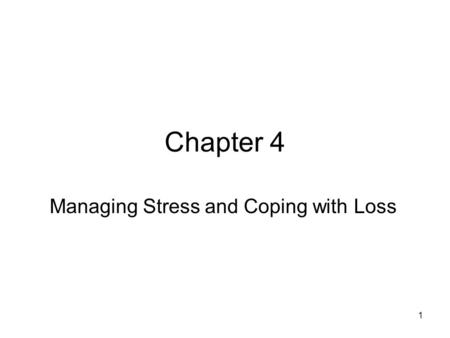 Managing Stress and Coping with Loss