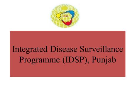 Integrated Disease Surveillance Programme (IDSP), Punjab.