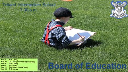 Board of Education Tolland Intermediate School 7:30 p.m.