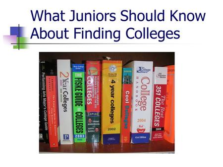 What Juniors Should Know About Finding Colleges. 10 Steps Juniors Can Take to Help Manage Stress as Seniors Start now to lessen next year’s college admission.