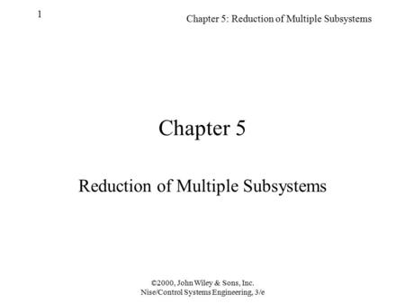 Reduction of Multiple Subsystems