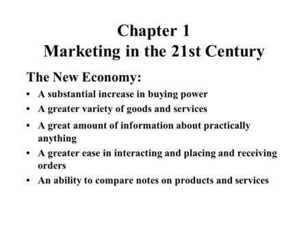 Chapter 1 Marketing in the 21st Century