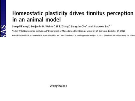 Wang haitao. Background Tinnitus, the perception of sounds in the absence of acoustic stimuli, often occurs as the result of hearing loss Tinnitus persists.