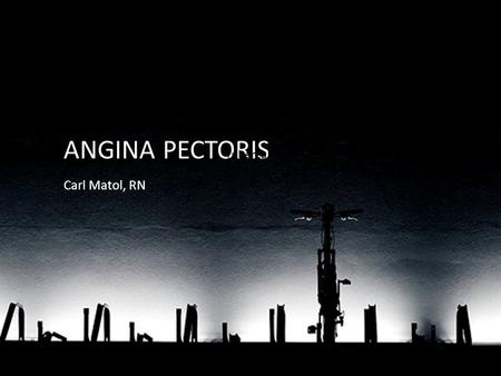ANGINA PECTORIS Tb Tuberculosis Carl Matol, RN. ANGINA-to choke CLASSIC/STABLE ANGINA Due to insufficiency of O2 supply against myocardial demand Accumulated.
