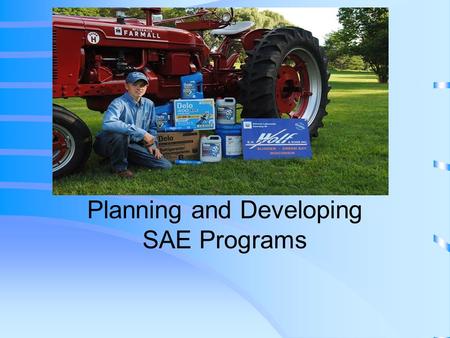 Planning and Developing SAE Programs. Next Generation Science/ Common Core Standards Addressed! CCSS.Math.Content.HSS-MD.B.5b Evaluate and compare strategies.