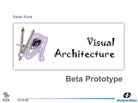 110-10-26 Beta Prototype Sarah Kuria. 210-10-26 Overview Project Schedule Important Events Process Related Information Other Experiences Demonstration.