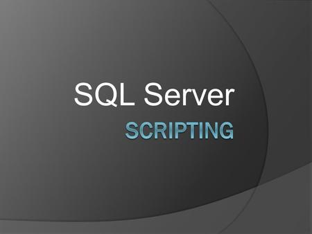 SQL Server. اسکریپت درج مقدار در جدول USE Accounting; int; INSERT INTO Orders (CustomerNo,OrderDate, EmployeeID) VALUES (gETDATE,1); SELECT.