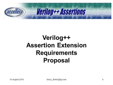 16 August Verilog++ Assertion Extension Requirements Proposal.