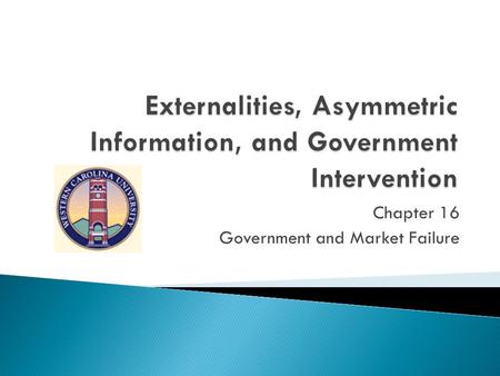 Chapter 16 Government and Market Failure.  Private goods are rivalous and excludable  Both features must be present  Rivalry means when someone buys.