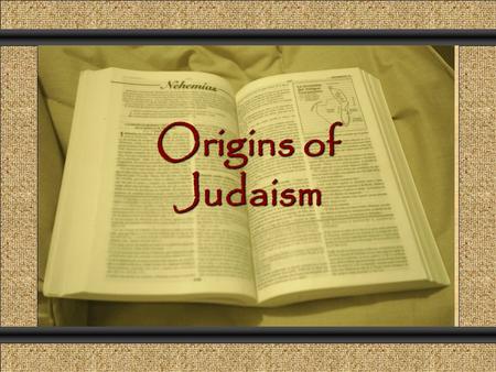 Origins of Judaism Comunicación y Gerencia. Jewish People In History Homeland –Area of Palestine called Canaan –In 1800 BC, Yahweh (God) told Abraham.