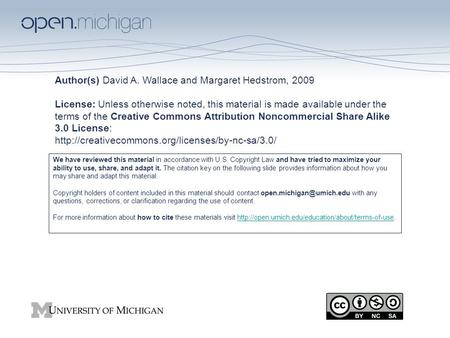 Author(s) David A. Wallace and Margaret Hedstrom, 2009 License: Unless otherwise noted, this material is made available under the terms of the Creative.