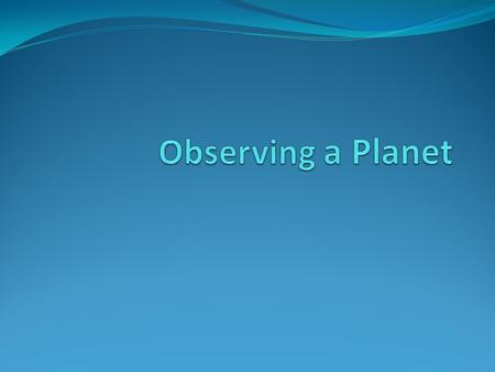 Stars vs Planets in the Night Sky Both appear as bright dots How would we tell them apart?