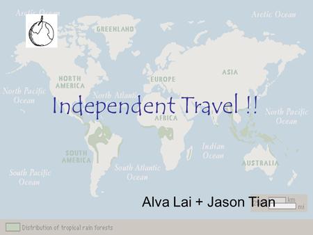 Independent Travel !! Alva Lai + Jason Tian. OUTLINE Plane Ticket Accommodation Cards will save you more!! Other Styles of Traveling.