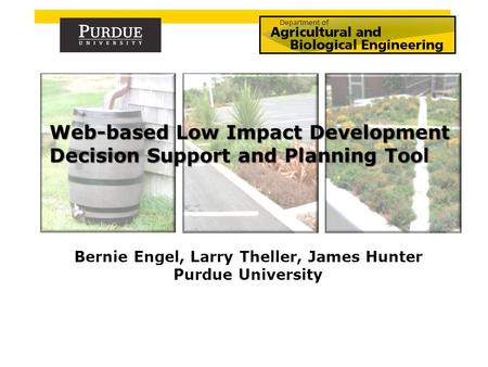 Bernie Engel, Larry Theller, James Hunter Purdue University.