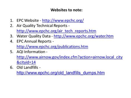 Websites to note: 1.EPC Website -  2.Air Quality Technical Reports -