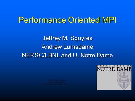 Performance Oriented MPI Jeffrey M. Squyres Andrew Lumsdaine NERSC/LBNL and U. Notre Dame.