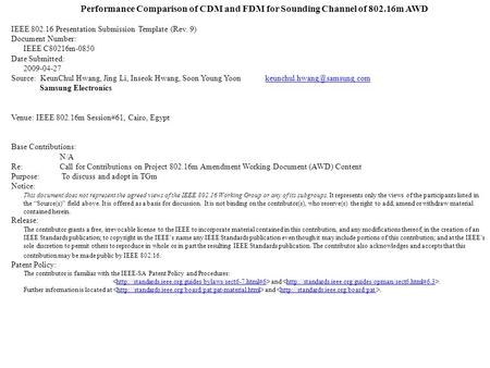 Performance Comparison of CDM and FDM for Sounding Channel of 802.16m AWD IEEE 802.16 Presentation Submission Template (Rev. 9) Document Number: IEEE C80216m-0850.