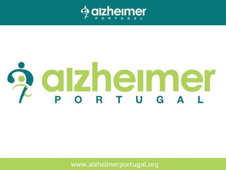 Www.alzheimerportugal.org. Facts and Figures According to estimates by INE*, in 2007 Portugal had 26% of seniors (65 years or older) for every 100 people.