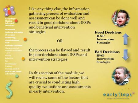 Introduction Gathering Information Observation Interviewing Norm Referenced Tools Authentic Assessment Characteristics of Authentic Assessment – 7M’s Validity.