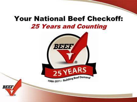 Your National Beef Checkoff: 25 Years and Counting.