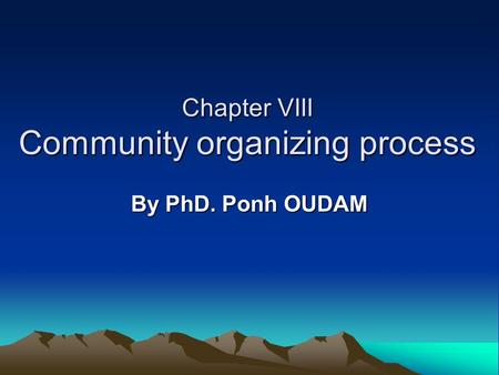 Chapter VIII Community organizing process