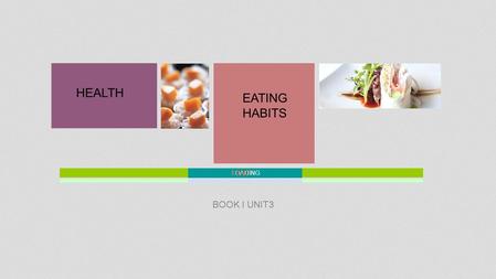 LOADING L O AD I BOOK I UNIT3 HEALTH EATING HABITS.