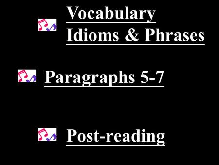 Vocabulary Idioms & Phrases Paragraphs 5-7 Post-reading.