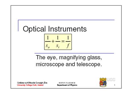 Eye (Relaxed) Determine the focal length of your eye when looking at an object far away.