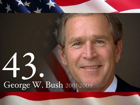 George Bush.