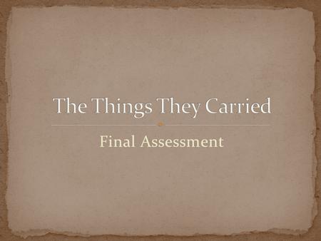 Final Assessment.  Poetry o Write a poem about war, perhaps modeling it after the poem, “If,” we read in class. Write an accompanying explanation.