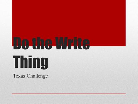 Do the Write Thing Texas Challenge.