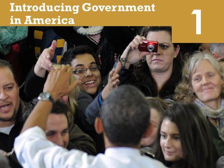 1 Introducing Government in America.  IA_1/polisci/presidency/Edwards_Ch01_Introducing_Gover nment_in_America_Seg1_v2.html.