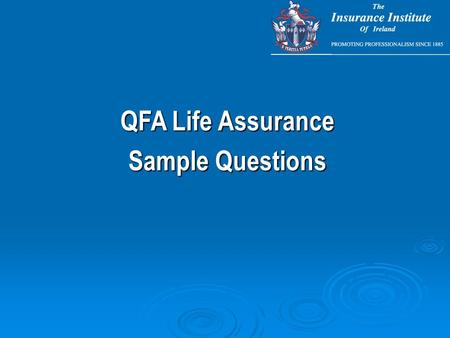 QFA Life Assurance Sample Questions.