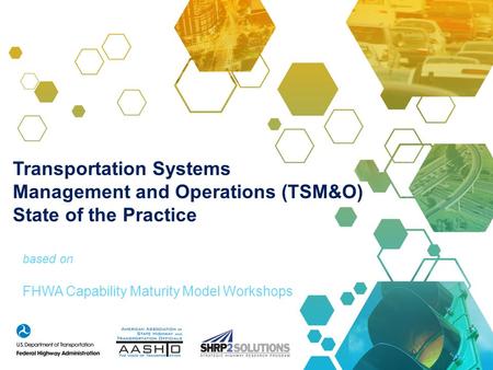 based on FHWA Capability Maturity Model Workshops