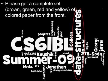 L Please get a complete set (brown, green, red and yellow) of colored paper from the front.