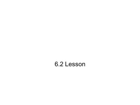 6.2 Lesson. Take out your homework Find the value of x. 73 o 38 o x y z.