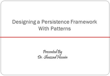 Designing a Persistence Framework With Patterns