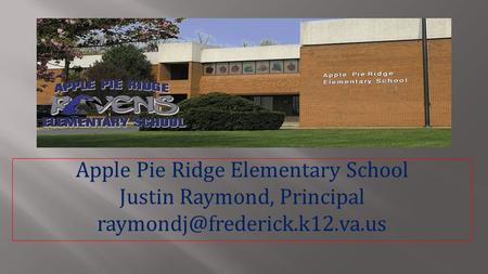 Apple Pie Ridge Elementary School Justin Raymond, Principal