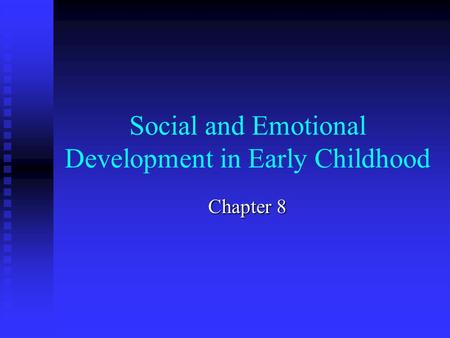 Social and Emotional Development in Early Childhood