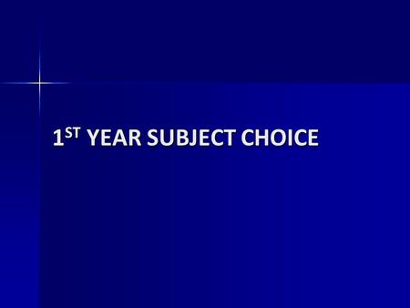 1 ST YEAR SUBJECT CHOICE. DEIRDRE NASH GUIDANCE COUNSELLOR GUIDANCE COUNSELLOR.